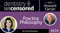 574 Practice Philosophy with Pamela Marzban : Dentistry Uncensored with Howard Farran