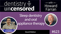 623 Sleep dentistry and oral appliance therapy as an effective and non-invasive treatment solution for obstructive sleep apnea. 