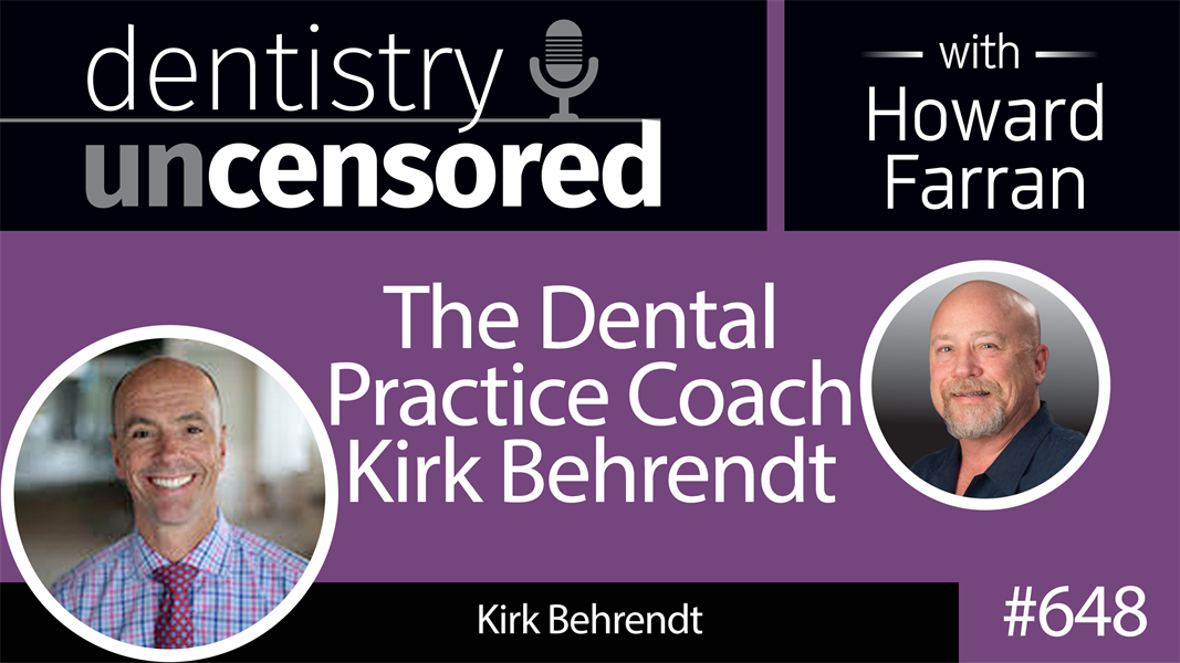 648 The Dental Practice Coach Kirk Behrendt