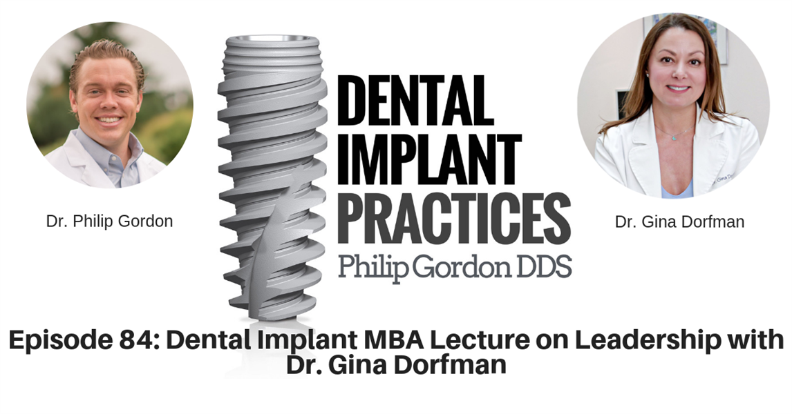 084 Dental Implant MBA Lecture on Leadership with Dr. Gina Dorfman