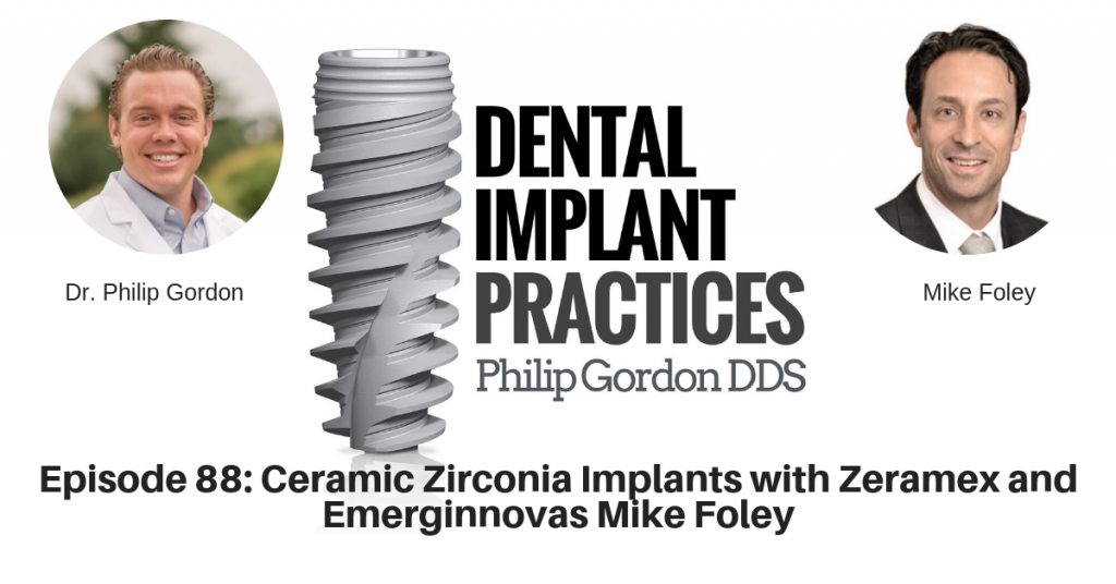 088 Ceramic Zirconia Implants with Zeramex and Emerginnovas Mike Foley
