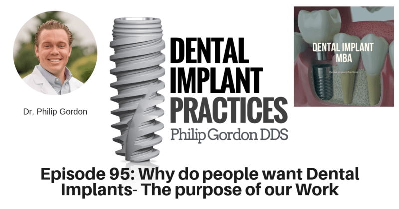 095 WHY DO PEOPLE WANT DENTAL IMPLANTS- THE PURPOSE OF OUR WORK