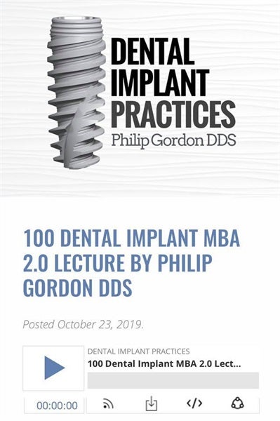 100 DENTAL IMPLANT MBA 2.0 LECTURE BY PHILIP GORDON DDS