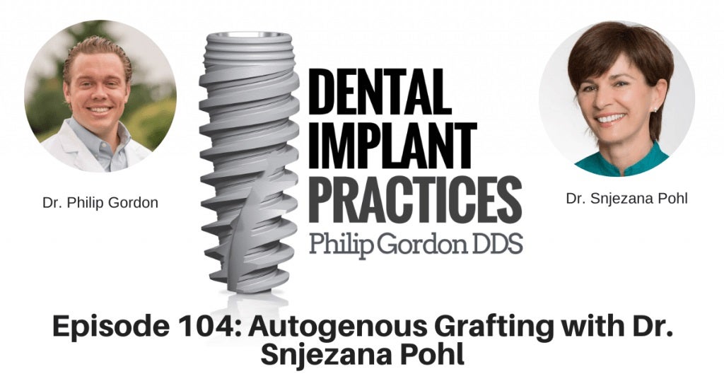 104 Autogenous Grafting with Dr. Snjezana Pohl