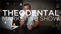 Episode 20 - The 8E8 Dental Marketing Show