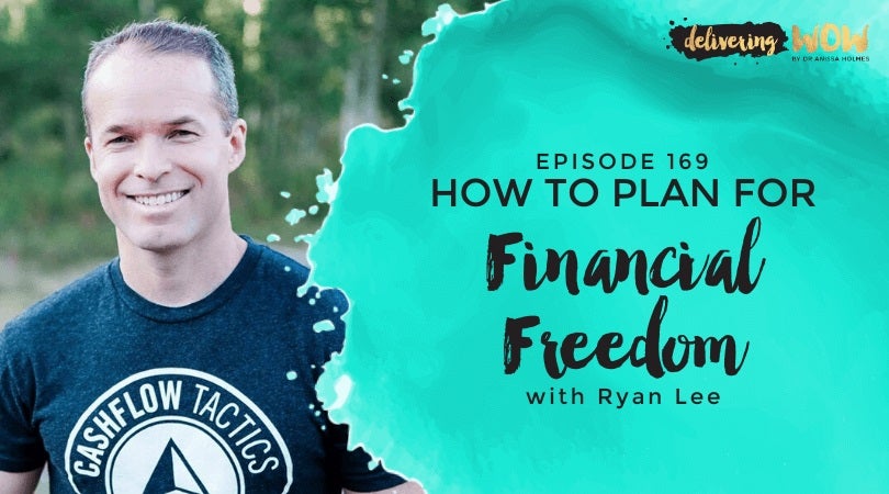 How To Plan For Financial Freedom with Ryan Lee