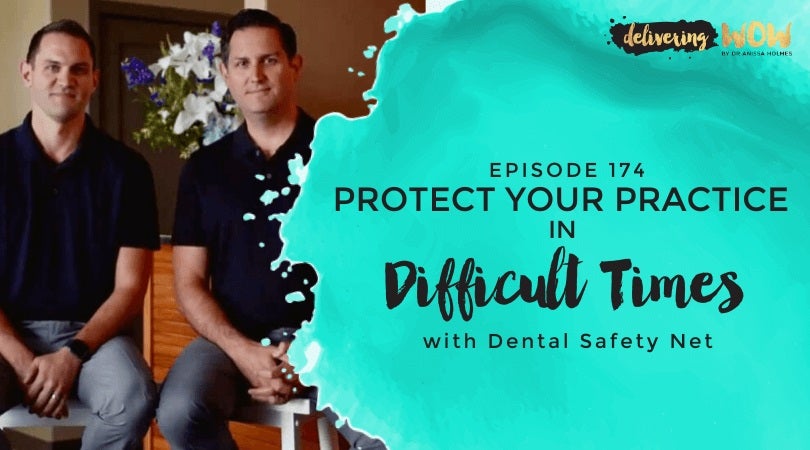 Protect your Practice in Difficult Times with Dental Safety Net