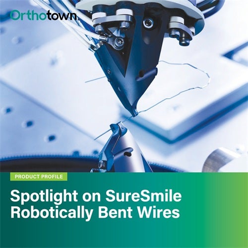 Why this Works: SureSmile Spotlight on SureSmile Robotically Bent Wires
